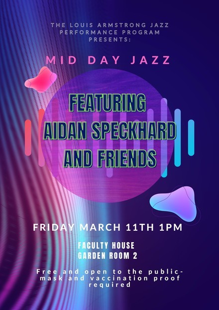 Picture of a flyer for Mid-Day Jazz- Aidan Speckhard & Friends @ Faculty House