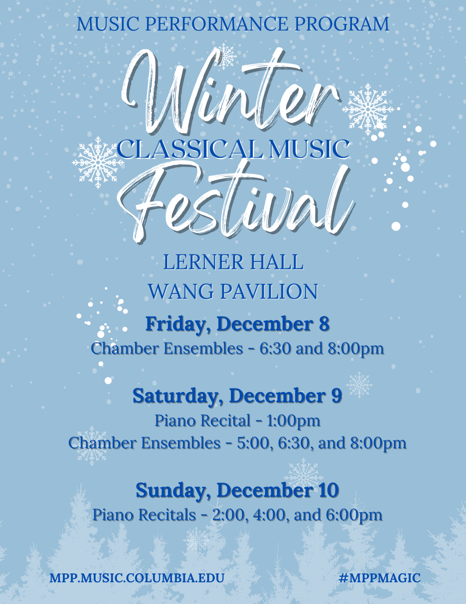 Flyer for Classical Music Winter Festival concert, with the dates on the flyer being: Friday, December 8  Chamber Ensembles - 6:30 and 8:00pm; Saturday, December 9  Piano Recital - 1:00pm  Chamber Ensembles - 5:00, 6:30, and 8:00pm; Sunday, December 10  Piano Recitals - 2:00, 4:00, and 6:00pm