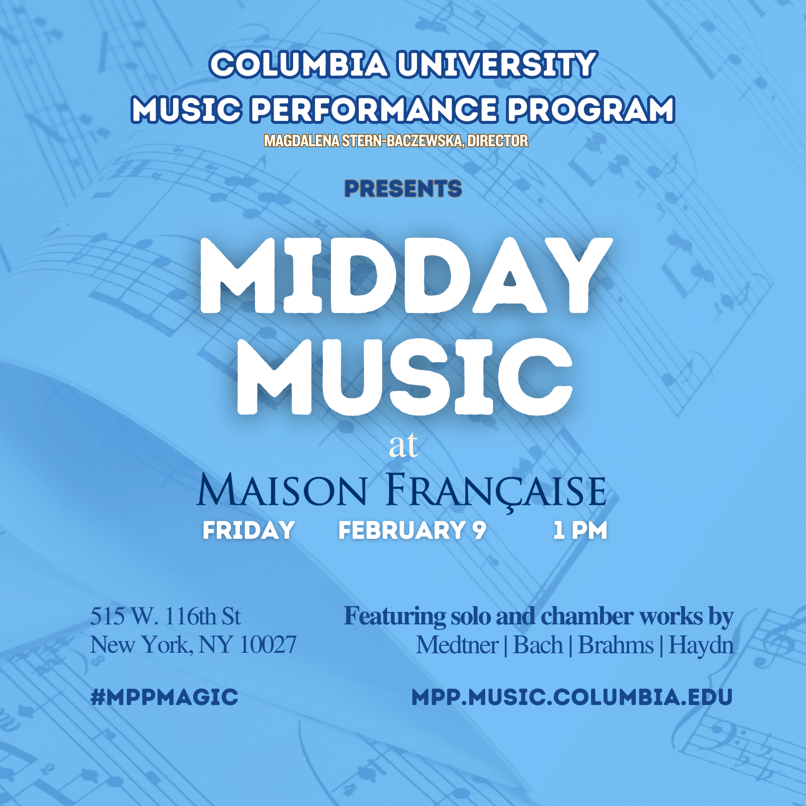 Flyer for Mid Day Music on 2/9/24 at 1pm in the Maison Française, Buell Hall. Caption says featuring classical musicians from the Music Performance Program, and free and open to the public. 