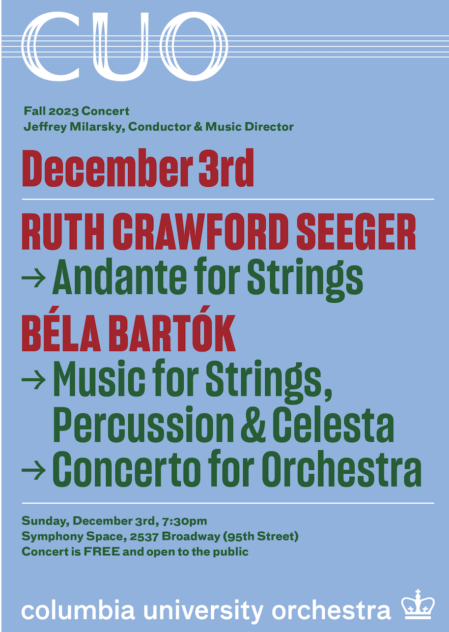 CUO Flyer for Fall 2023 concert, Jeffrey Milarsky, Conductor and Music Director. Text says "December 3rd. 7:30pm Ruth Crawford Seeger: Andante for Strings, Bela Bartok: Music for Strings, Percussion & Celesta, Concerto for Orchestra." Will be at Symphony Space, 2537 Broadway (95th Street), free and open to the public.