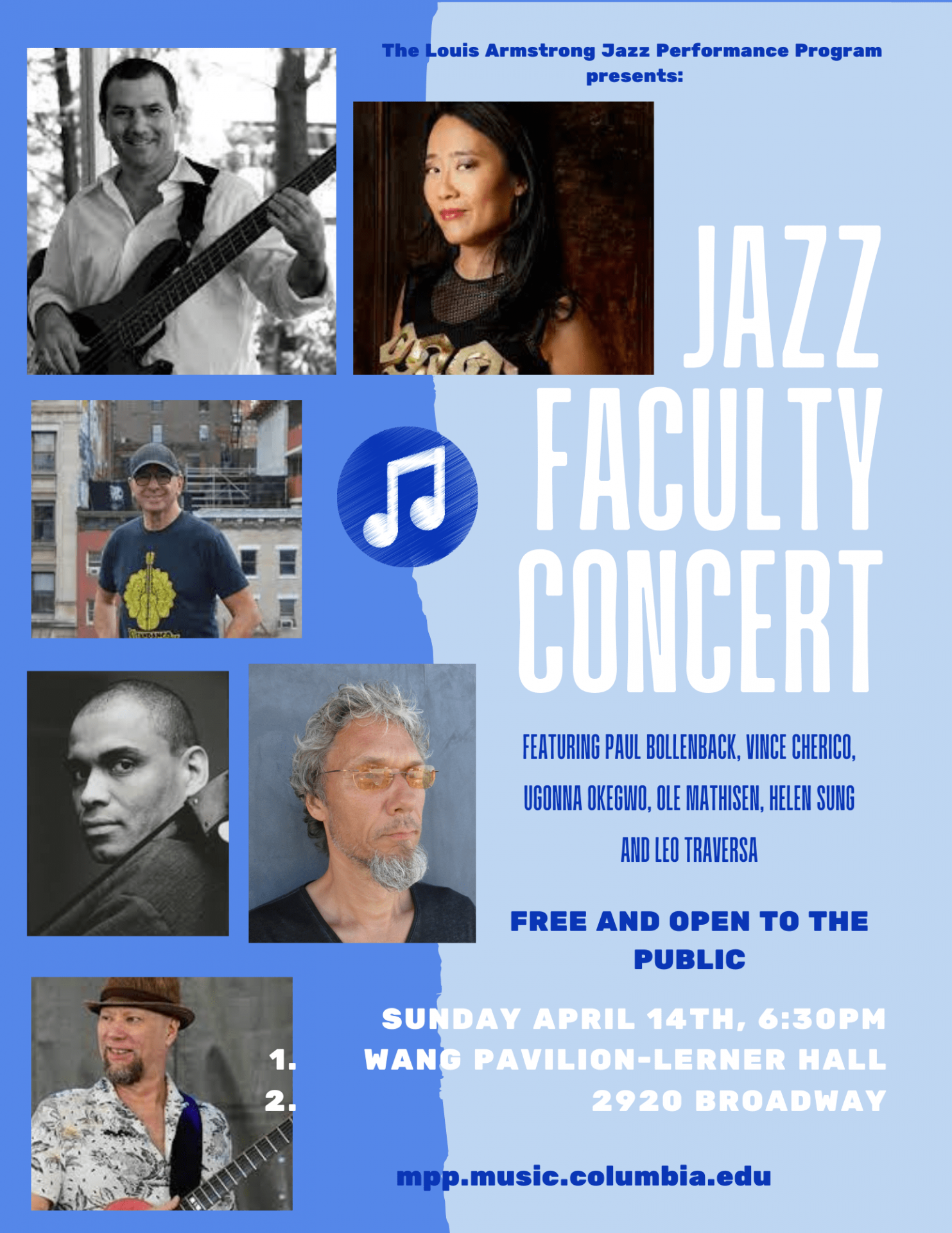 Join us for a concert featuring some of our incredibly talented jazz faculty.  Performing are Helen Sung-piano, Vince Cherico-drums, Ugonna Okegwo-bass, Ole Mathison-sax, Paul Bollenback -guitar and Leo Traversa-electric bass.  This concert is free and open to the public.  Sunday April 14th, 2024/6:30pm     Wang Pavilion/Lerner Hall. Enter at 2920 Broadway.   